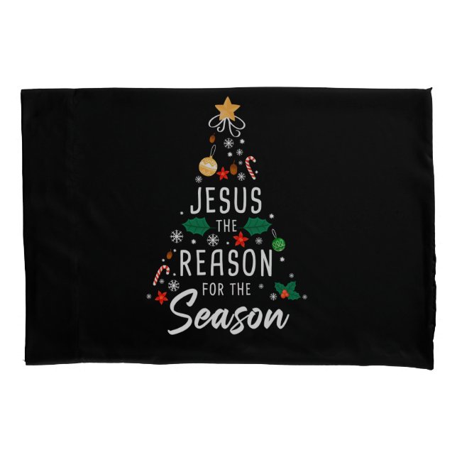 Jesus The Reason For The Season – Christmas Faith  Pillowcase (Front)