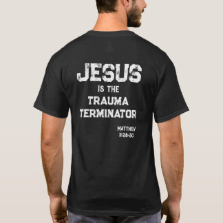 Jesus the Trauma Terminator Cross Bible Grunge T-Shirt