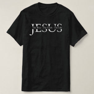 Jesus - The Truth, The Life, The Way T-Shirt
