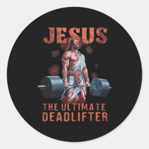 Jesus The Ultimate Deadlifter Christian 1  Classic Round Sticker
