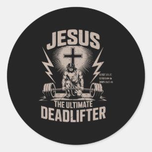 Jesus The Ultimate Deadlifter Funny Christian Gym Classic Round Sticker
