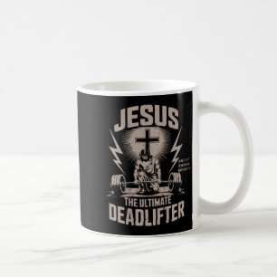 Jesus The Ultimate Deadlifter Funny Christian Gym Coffee Mug