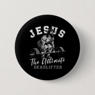 Jesus The Ultimate Deadlifter Funny Christian Work 6 Cm Round Badge