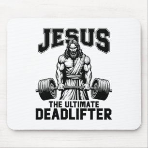 Jesus The Ultimate Deadlifter Funny Christian Work Mouse Pad