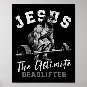 Jesus The Ultimate Deadlifter Funny Christian Work Poster