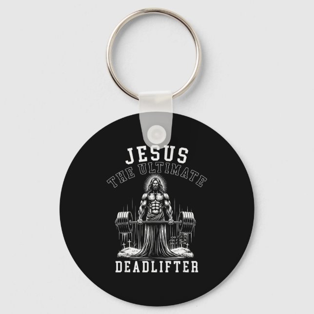 Jesus The Ultimate Deadlifter - Jesus Deadlifting  Key Ring (Front)