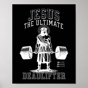 Jesus The Ultimate Deadlifter - Jesus Deadlifting Poster