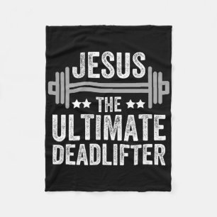 Jesus The Ultimate Deadlifter T Shirt Gym Fitness  Fleece Blanket