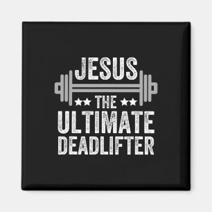 Jesus The Ultimate Deadlifter T Shirt Gym Fitness  Magnet