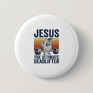 Jesus The Ultimate Deadlifter Vintage Gym Shirt_1 6 Cm Round Badge