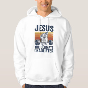 Jesus The Ultimate Deadlifter Vintage Gym Shirt_1 Hoodie