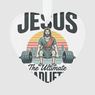 Jesus The Ultimate Deadlifter Vintage Ornament