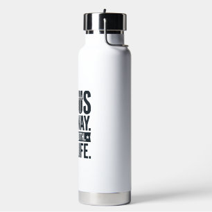 Jesus The Way The Truth The Life Christian T-Shirt Water Bottle