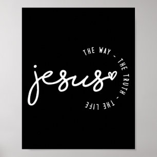 Jesus The Way The Truth The Life Cross Christian F Poster
