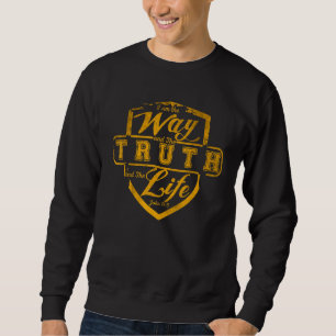 Jesus The Way The Truth The Life Jesus Way Truth L Sweatshirt