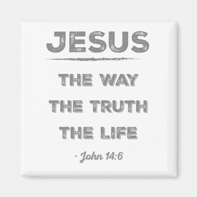 Jesus: the Way, the Truth, the Life  Magnet (Front)