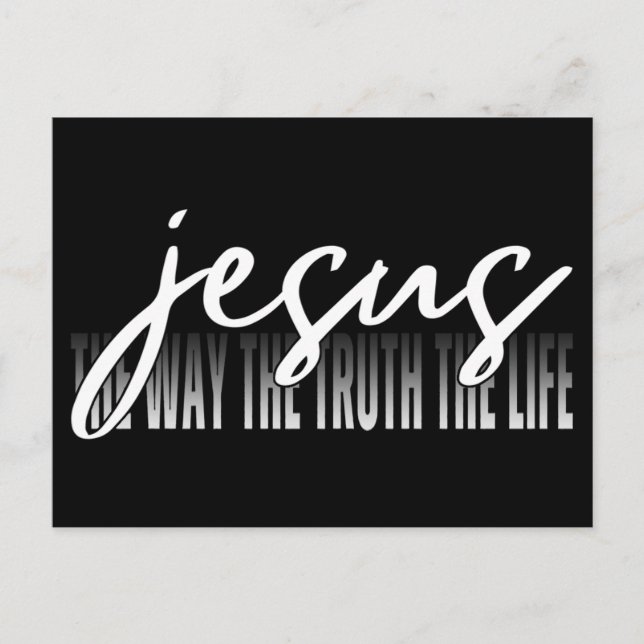 Jesus The Way The Truth The Life Postcard (Front)