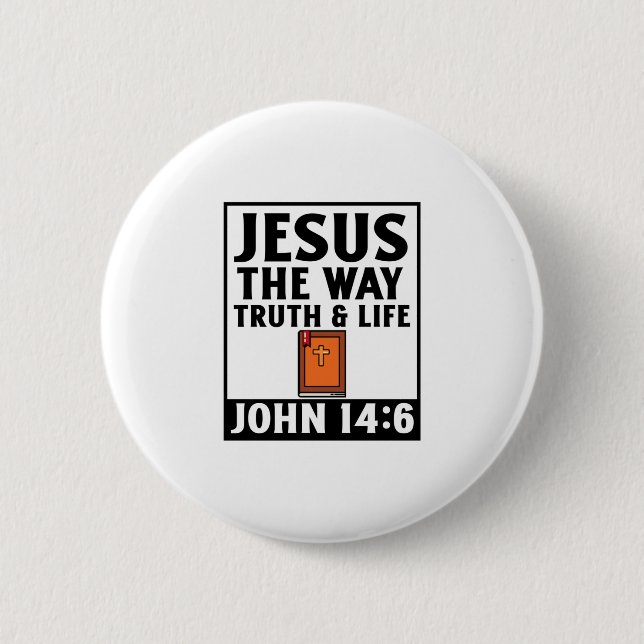 Jesus the way truth and life christian faith relig 6 cm round badge (Front)