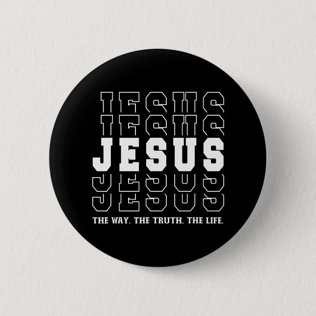 Jesus The Way Truth and The Life 6 Cm Round Badge (Front)