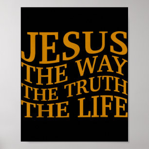 Jesus The Way-truth-life Christian Toddler God Bro Poster