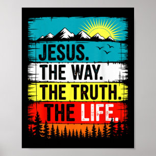 Jesus The Way Truth Life Faith Bible Verse Christi Poster