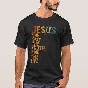 Jesus The Way Truth Life John 146 Christian Bible T-Shirt