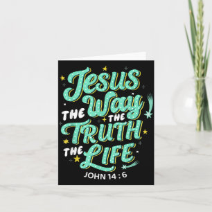 Jesus The Way Truth Life John 14 6 Christian Bible Card