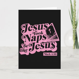 Jesus Took Naps Be Like Jesus Mark 4 38 Bible Vers Card