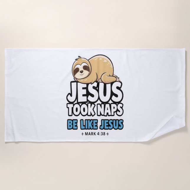 Jesus Took Naps, Funny Sloth Beach Towel (Front)