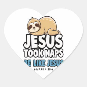 Jesus Took Naps, Funny Sloth Heart Sticker