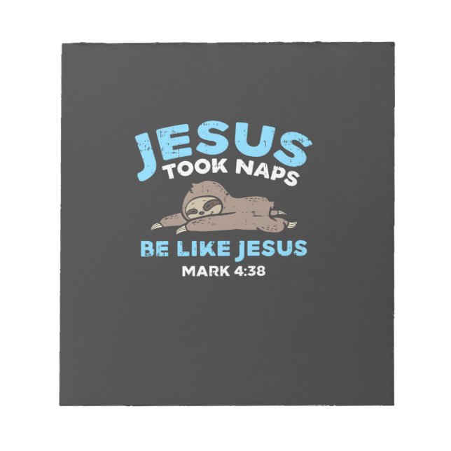 Jesus Took Naps Sloth Funny Bible Verse God Christ Notepad (Front)