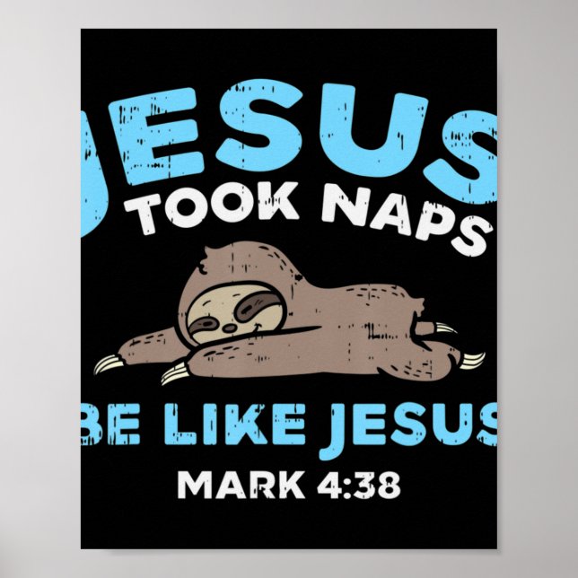 Jesus Took Naps Sloth Funny Bible Verse God Christ Poster (Front)