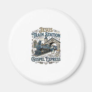 Jesus Train Station Gospel Express Jesus Train Sta Magnet