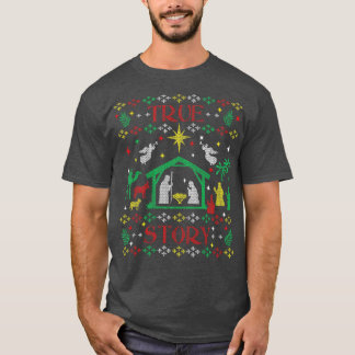 Jesus True Story Christian Manger Nativity Ugly Ch T-Shirt
