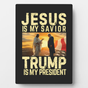 Jesus Trump - Jesus Is My Lord Saviour Plaque