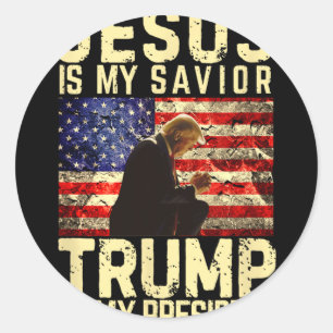 Jesus Trump Tee - Jesus Is My Lord Savior Trump My Classic Round Sticker