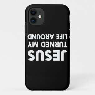 Jesus Turned My Life Around iPhone 11 Case