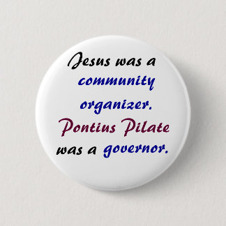 Jesus versus Pontius Pilate 6 Cm Round Badge