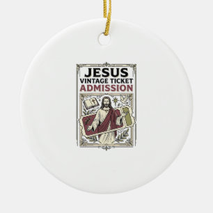 Jesus Vintage Ticket Admission Jesus Vintage Ticke Ceramic Ornament