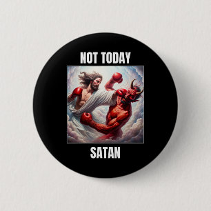 Jesus Vs Satan In A Boxing Match - Not Today Satan 6 Cm Round Badge