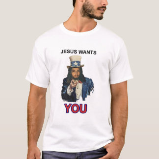 Jesus Wants You T-Shirt