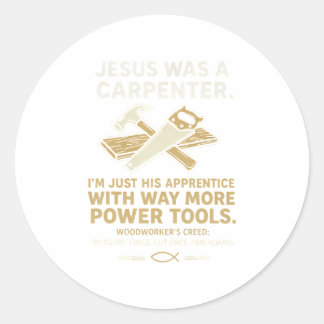Jesus Was a Carpenter Way More Power Tools Sticker