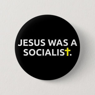 Jesus Was A Socialist 6 Cm Round Badge