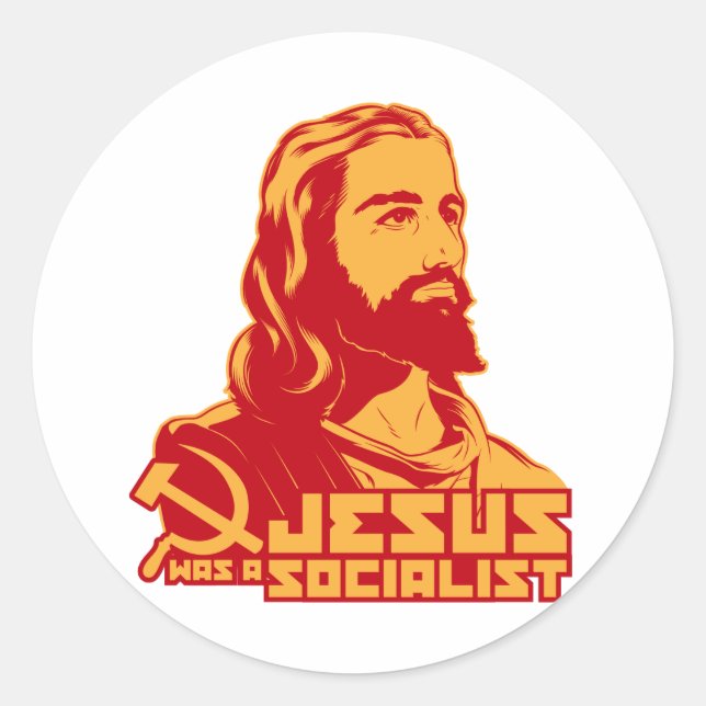 Jesus was a Socialist Classic Round Sticker (Front)