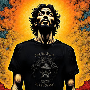 Jesus was not Christian T-Shirt
