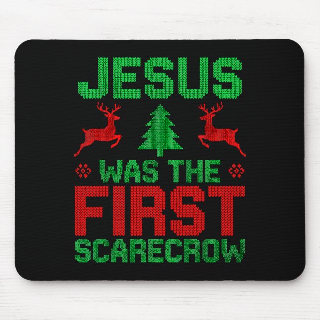 Jesus Was The First-ecrow Reindeer Ugly Sweater Xm Mouse Pad (Front)