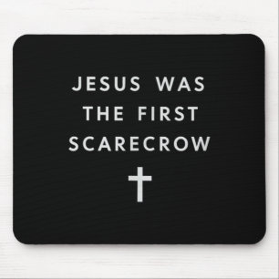 Jesus Was The First Scarecrow – Minimalist Christi Mouse Pad