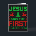 Jesus Was The First-scarecrow Reindeer Ugly Sweate Card<br><div class="desc">Jesus Was The First-scarecrow Reindeer Ugly Sweater Xmas</div>