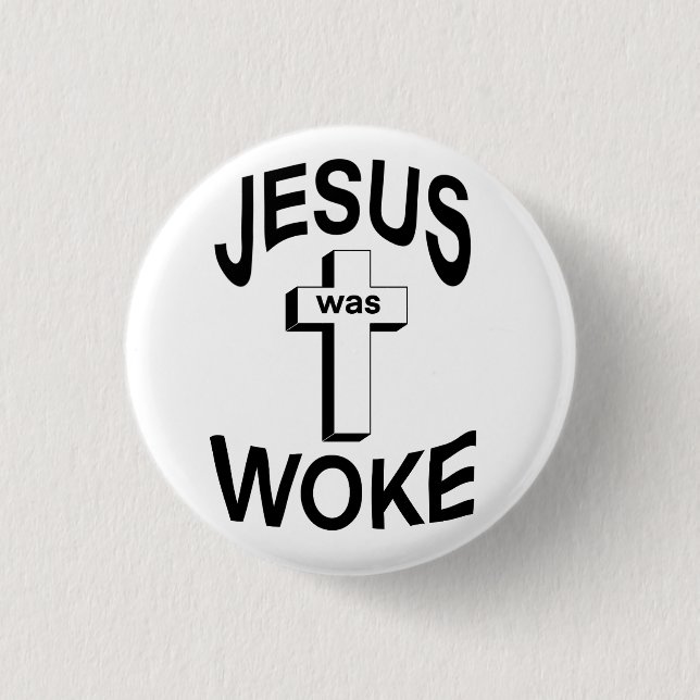 Jesus was Woke 3 Cm Round Badge (Front)