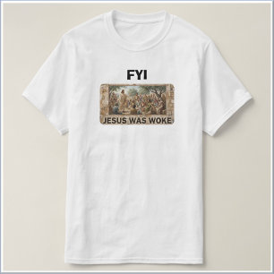 Jesus Was Woke T-Shirt